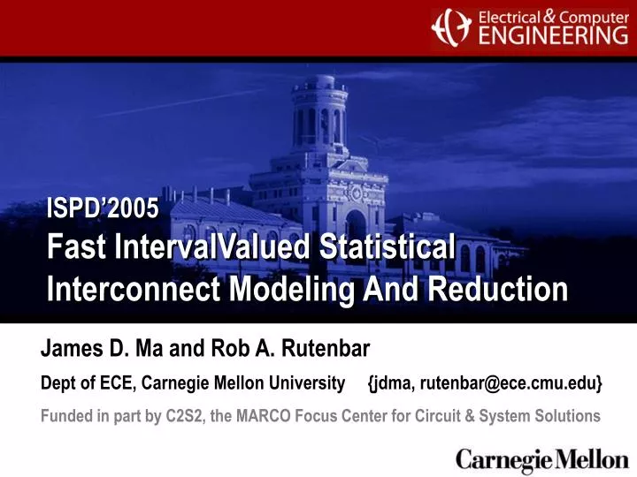 ispd 2005 fast interval valued statistical interconnect modeling and reduction