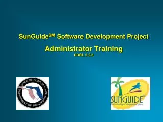 SunGuide SM Software Development Project Administrator Training CDRL 5-2.3