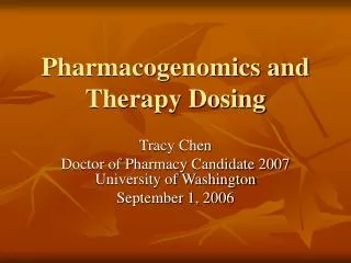 Pharmacogenomics and Therapy Dosing