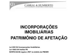 INCORPORAÇÕES IMOBILIÁRIAS PATRIMÔNIO DE AFETAÇÃO Lei 4591/64 Incorporações Imobiliárias