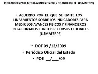 INDICADORES PARA MEDIR AVANCES FISICOS Y FINANCIEROS RF (LSIMAFFRPF)
