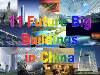 11 Future Big Buildings in China