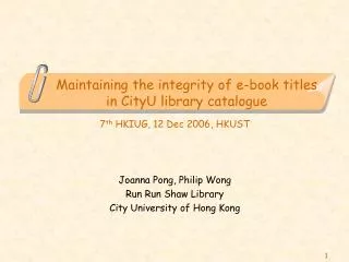 Maintaining the integrity of e-book titles in CityU library catalogue