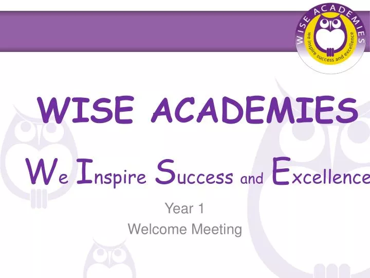 wise academies w e i nspire s uccess and e xcellence