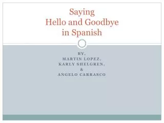 Saying Hello and Goodbye in Spanish