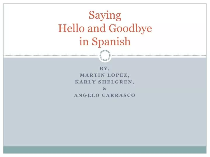 saying hello and goodbye in spanish