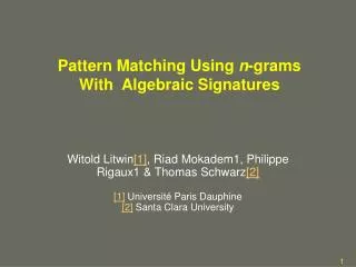 Pattern Matching Using n -grams With Algebraic Signatures