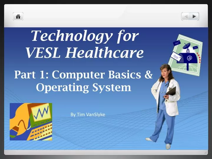 technology for vesl healthcare