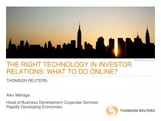 THE RIGHT TECHNOLOGY IN INVESTOR RELATIONS: WHAT TO DO ONLINE?