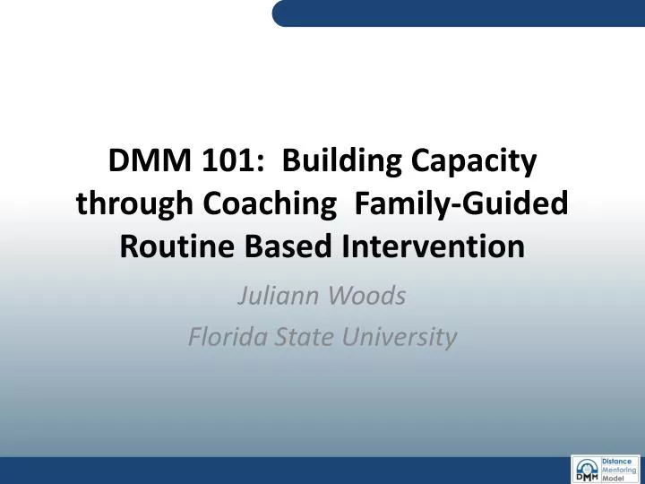 dmm 101 building capacity through coaching family guided routine based intervention