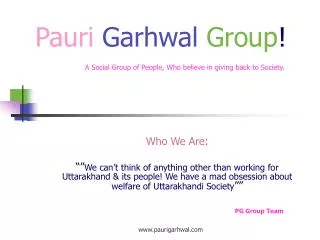 Pauri Garhwal Group ! A Social Group of People, Who believe in giving back to Society.