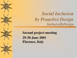 Social Inclusion by Proactive Design InclusiveByDesign