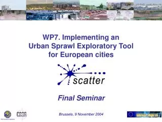WP7. Implementing an Urban Sprawl Exploratory Tool for European cities Final Seminar