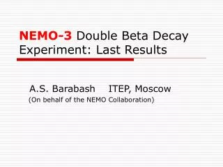 NEMO-3 Double Beta Decay Experiment: Last Results