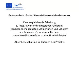 Comenius - Regio - Projekt: Schulen in Europa entfalten Begabungen