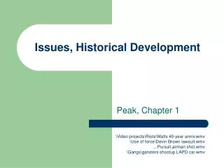 Issues, Historical Development