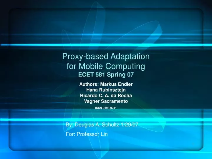 proxy based adaptation for mobile computing ecet 581 spring 07