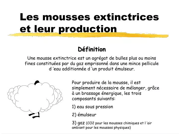 les mousses extinctrices et leur production