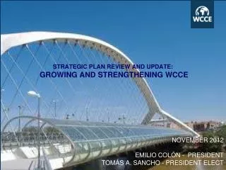 STRATEGIC PLAN REVIEW AND UPDATE: GROWING AND STRENGTHENING WCCE