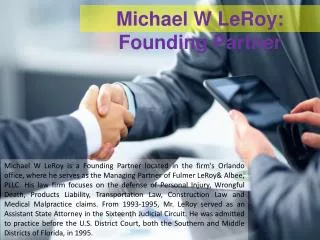 Michael W LeRoy - Founding Partner