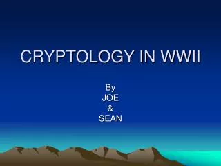 CRYPTOLOGY IN WWII