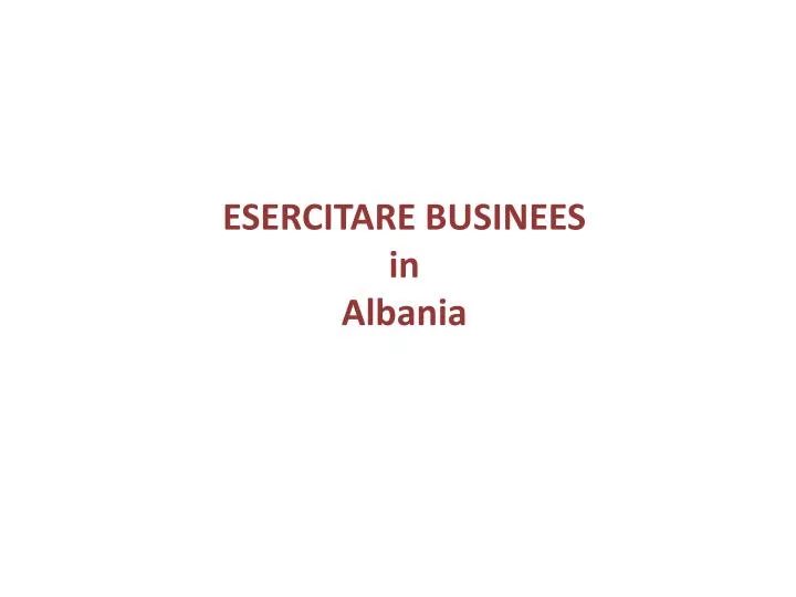 esercitare businees in albania