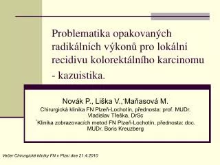 problematika opakovan ch radik ln ch v kon pro lok ln recidivu kolorekt ln ho karcinomu kazuistika