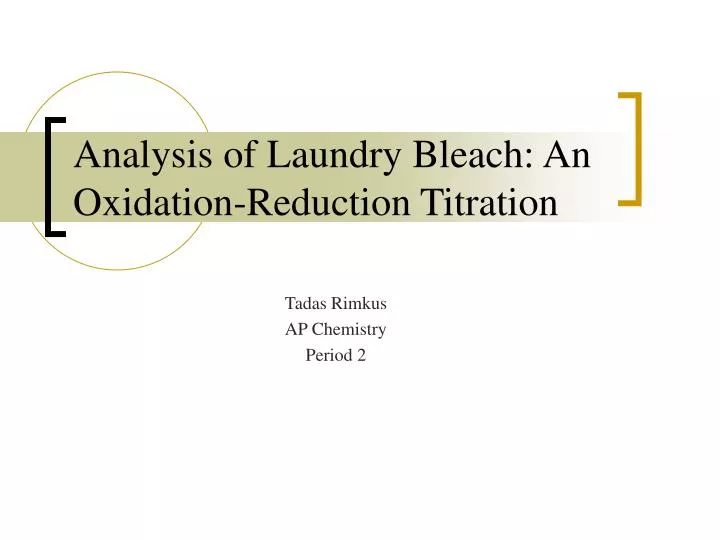 analysis of laundry bleach an oxidation reduction titration