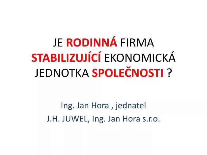 je rodinn firma stabilizuj c ekonomick jednotka spole nosti