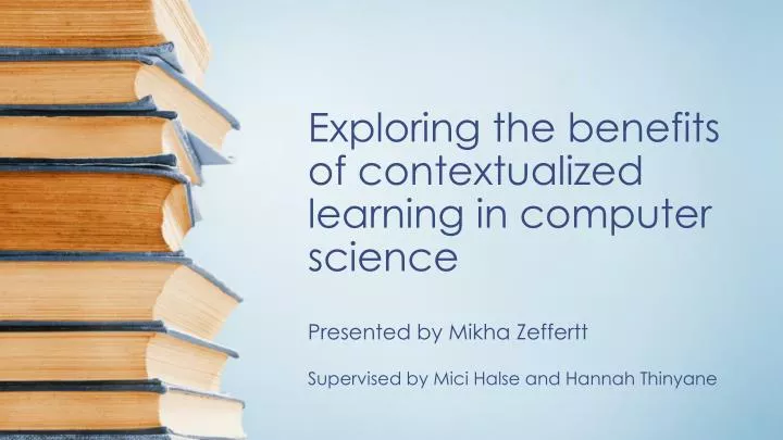 exploring the benefits of contextualized learning in computer science