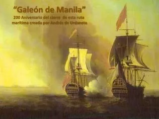 “Galeón de Manila” 200 Aniversario del cierre de esta ruta