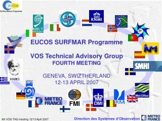 EUCOS SURFMAR Programme VOS Technical Advisory Group FOURTH MEETING GENEVA, SWIZTHERLAND