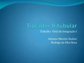 Trocador Bitubular
