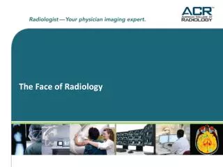 The Face of Radiology