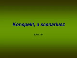 Konspekt, a scenariusz