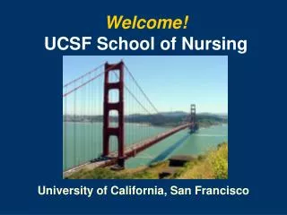 Welcome! UCSF School of Nursing