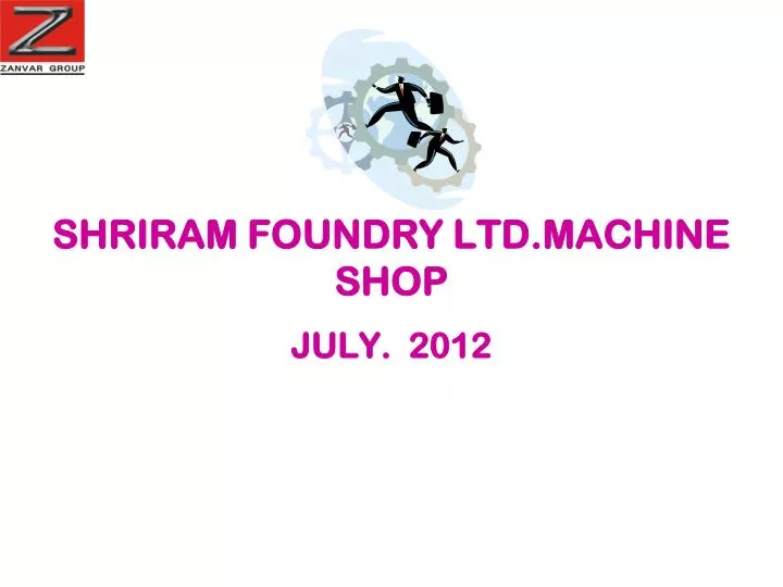 shriram foundry ltd machine shop