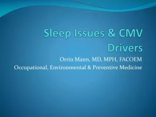 Sleep Issues &amp; CMV Drivers