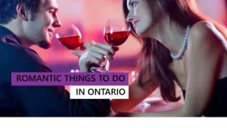 Romantic Things To Do In Ontario