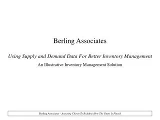 Berling Associates Using Supply and Demand Data For Better Inventory Management