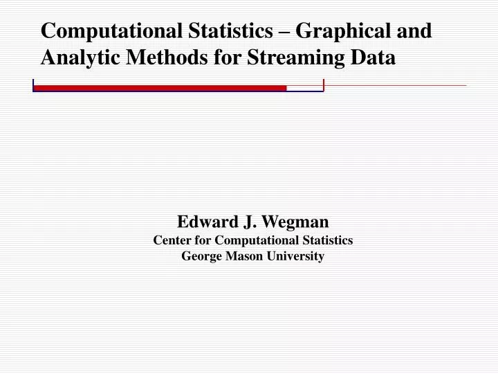 computational statistics graphical and analytic methods for streaming data
