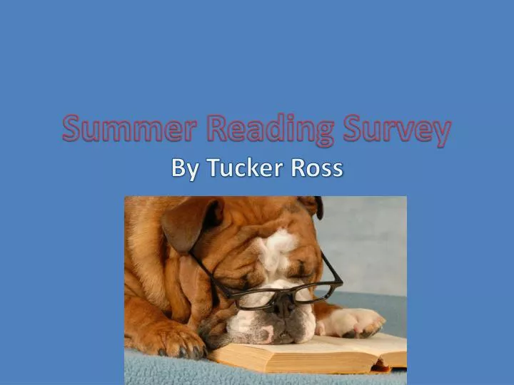 summer reading survey by tucker ross