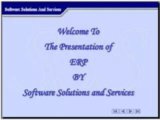 Welcome To The Presentation of ERP BY Software Solutions and Services