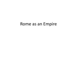 Rome as an Empire