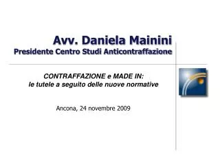 Avv. Daniela Mainini Presidente Centro Studi Anticontraffazione