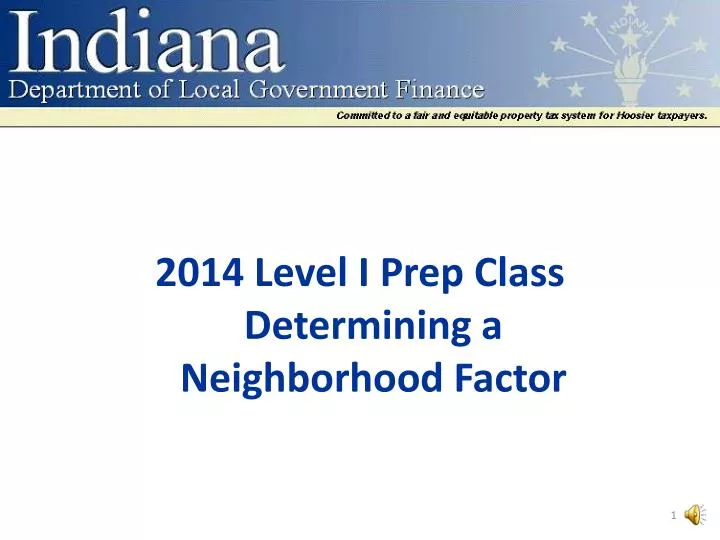 2014 level i prep class determining a neighborhood factor