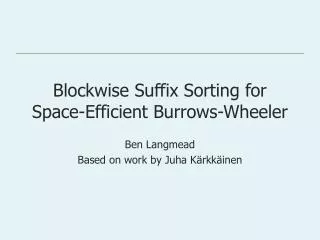 Blockwise Suffix Sorting for Space-Efficient Burrows-Wheeler