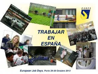 European Job Days , Porto 29-30 Octubre 2013