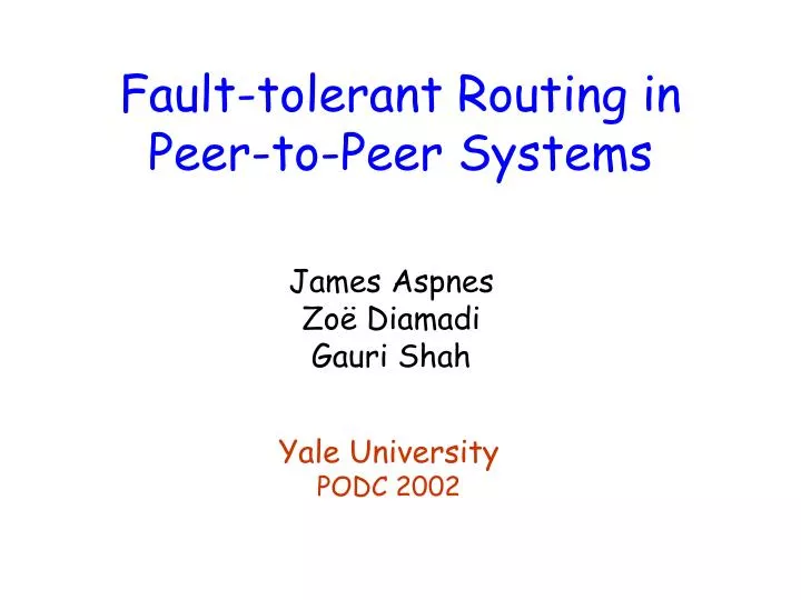 fault tolerant routing in peer to peer systems