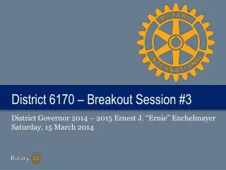 District 6170 – Breakout Session #3